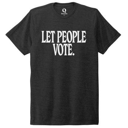 "Let People Vote." Quorum Unisex Tri-Blend Tee editorial print in Space Black