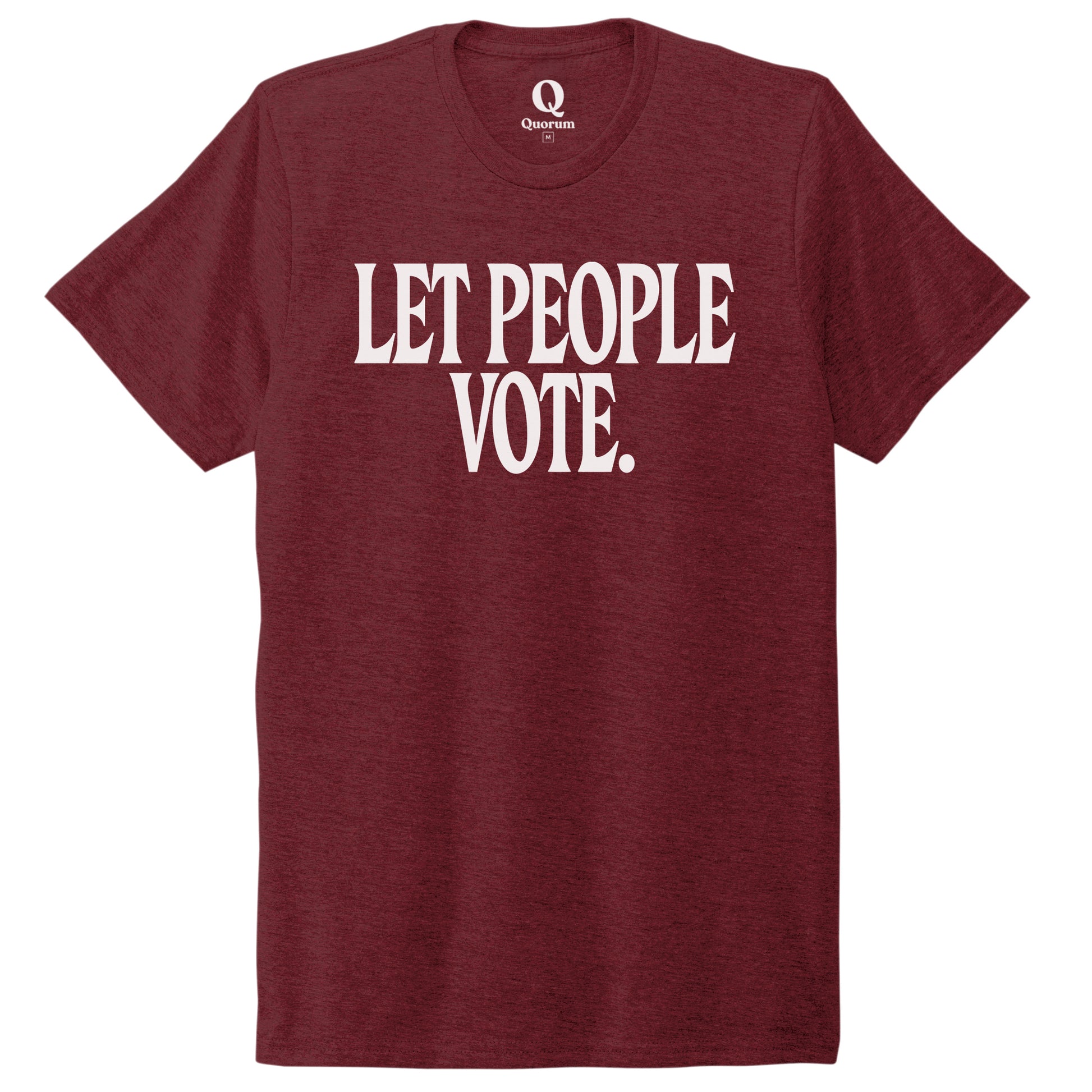 "Let People Vote." Quorum Unisex Tri-Blend Tee editorial print in Vino Red