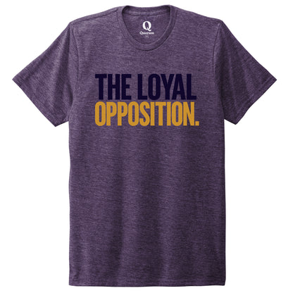 "The Loyal Opposition." Quorum Unisex Tri-Blend Tee front print in Huckleberry
