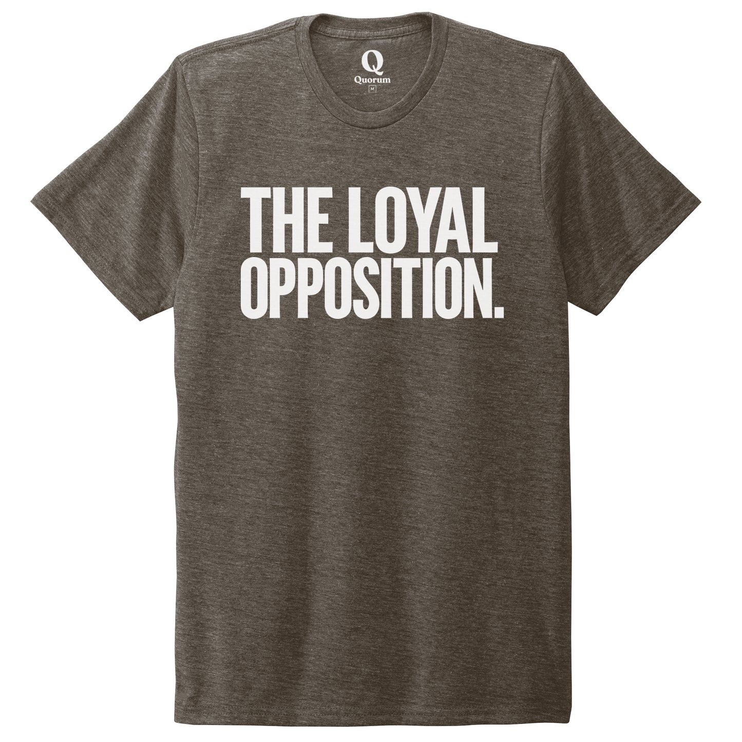 "The Loyal Opposition." Quorum Unisex Tri-Blend Tee editorial print in Earthy Brown