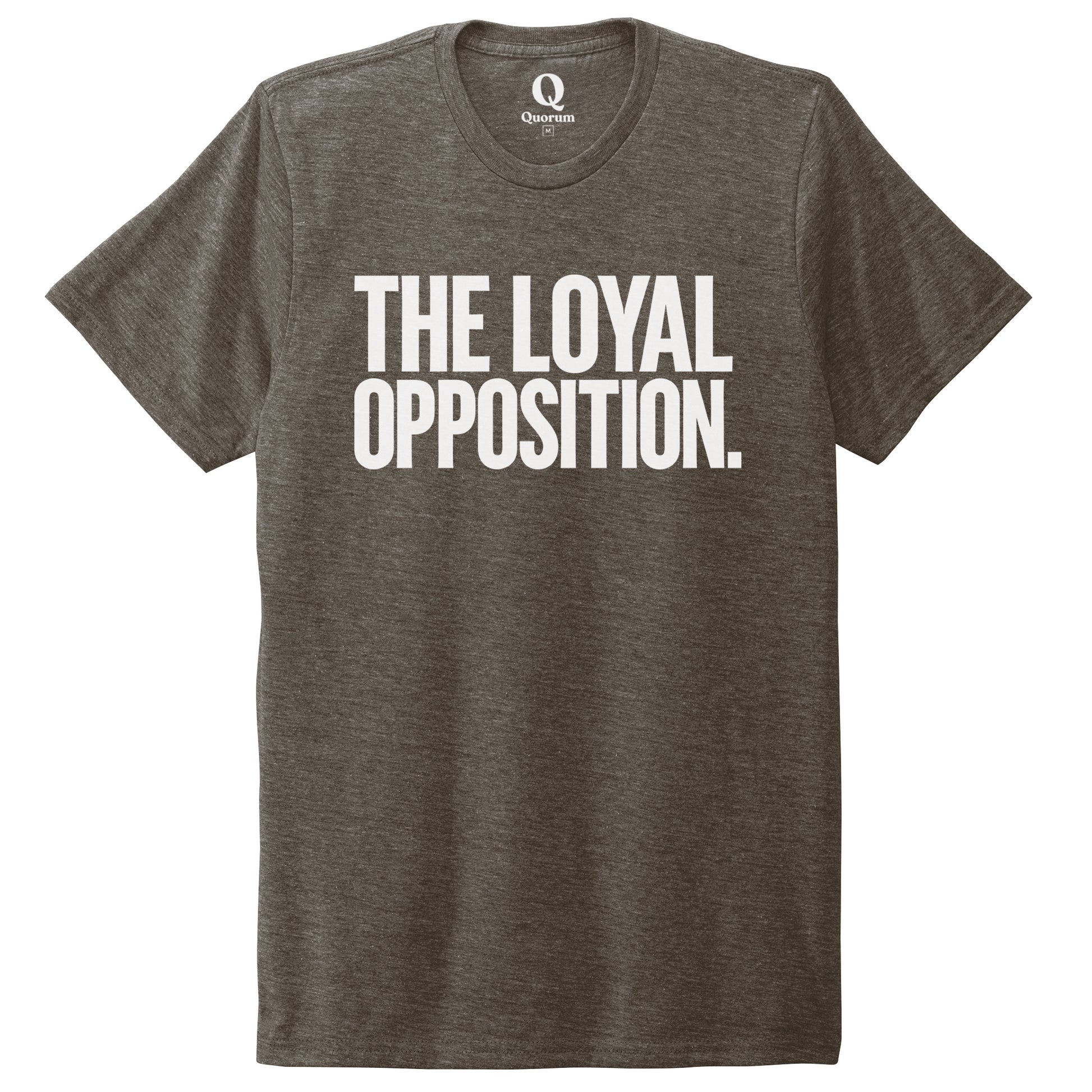 "The Loyal Opposition." Quorum Unisex Tri-Blend Tee editorial print in Earthy Brown