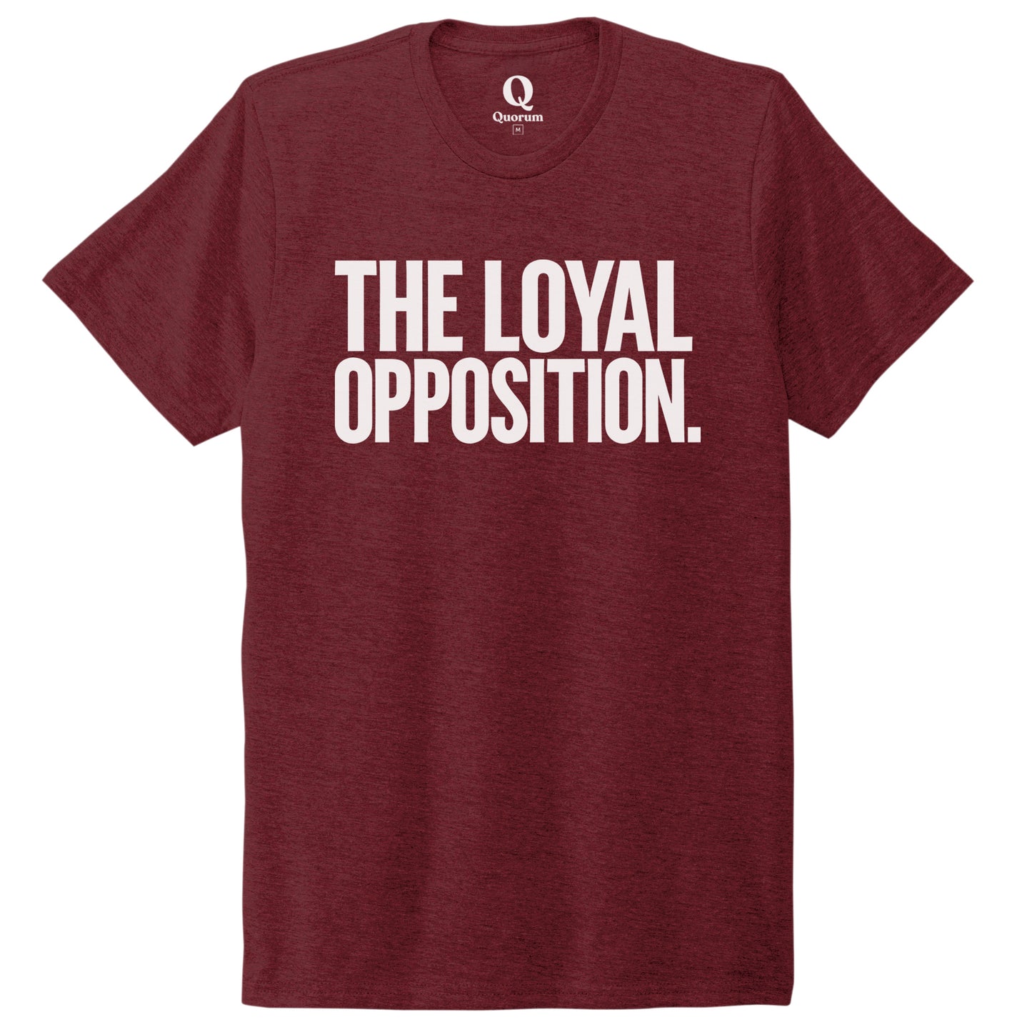 "The Loyal Opposition." Quorum Unisex Tri-Blend Tee editorial print in Vino Red
