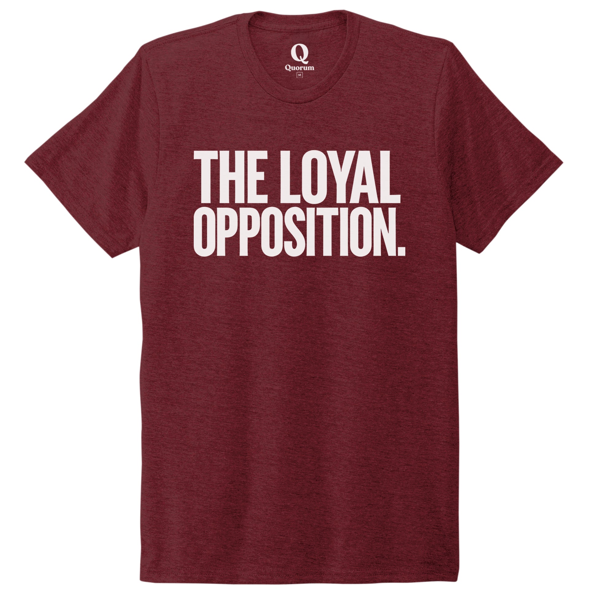 "The Loyal Opposition." Quorum Unisex Tri-Blend Tee editorial print in Vino Red