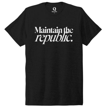 "Maintain the republic." Quorum Unisex Tri-Blend Tee editorial print in Deep Black