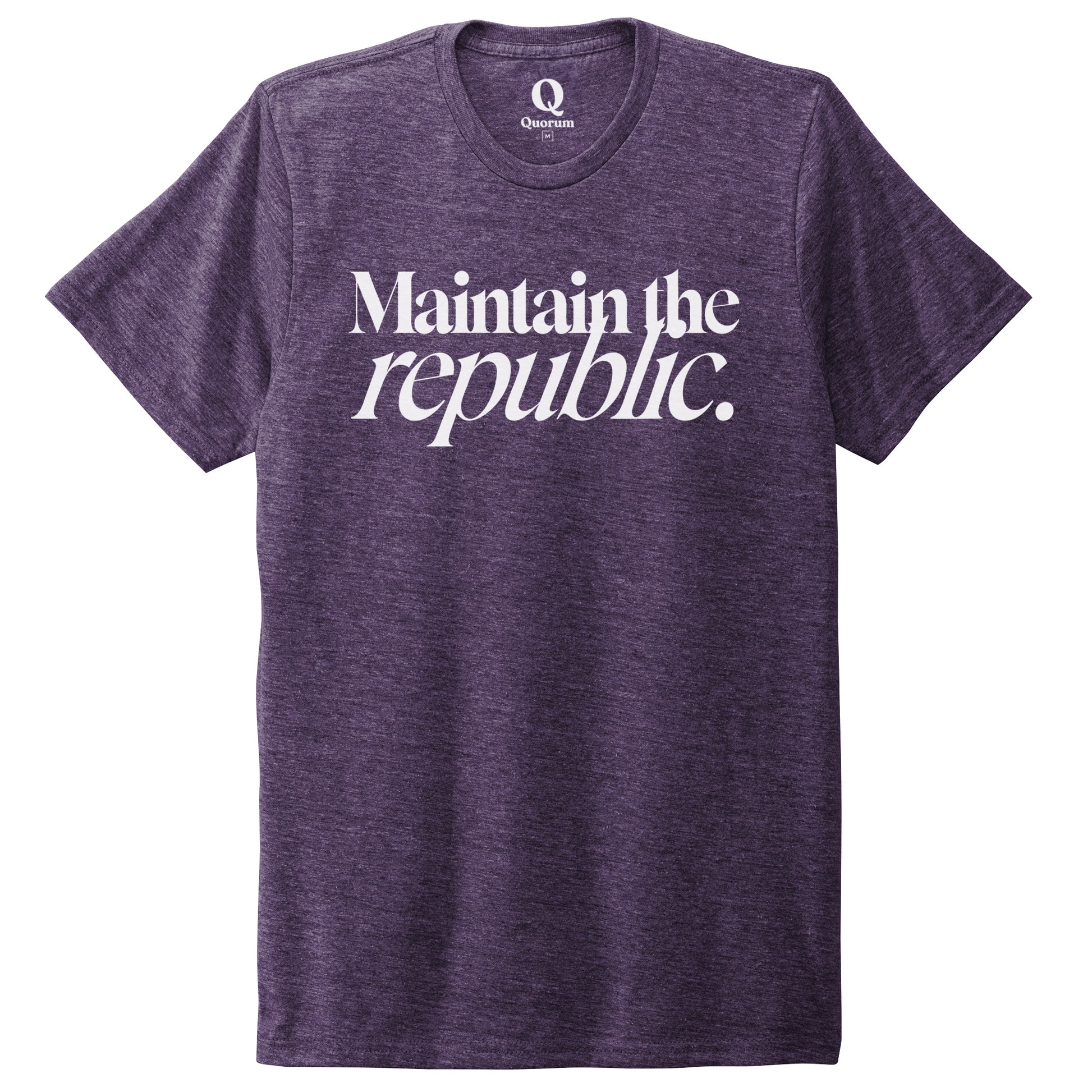"Maintain the republic." Quorum Unisex Tri-Blend Tee editorial print in Huckleberry