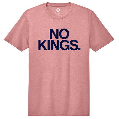 "No Kings." Quorum Unisex Tri-Blend Tee front print in Vintage Rose