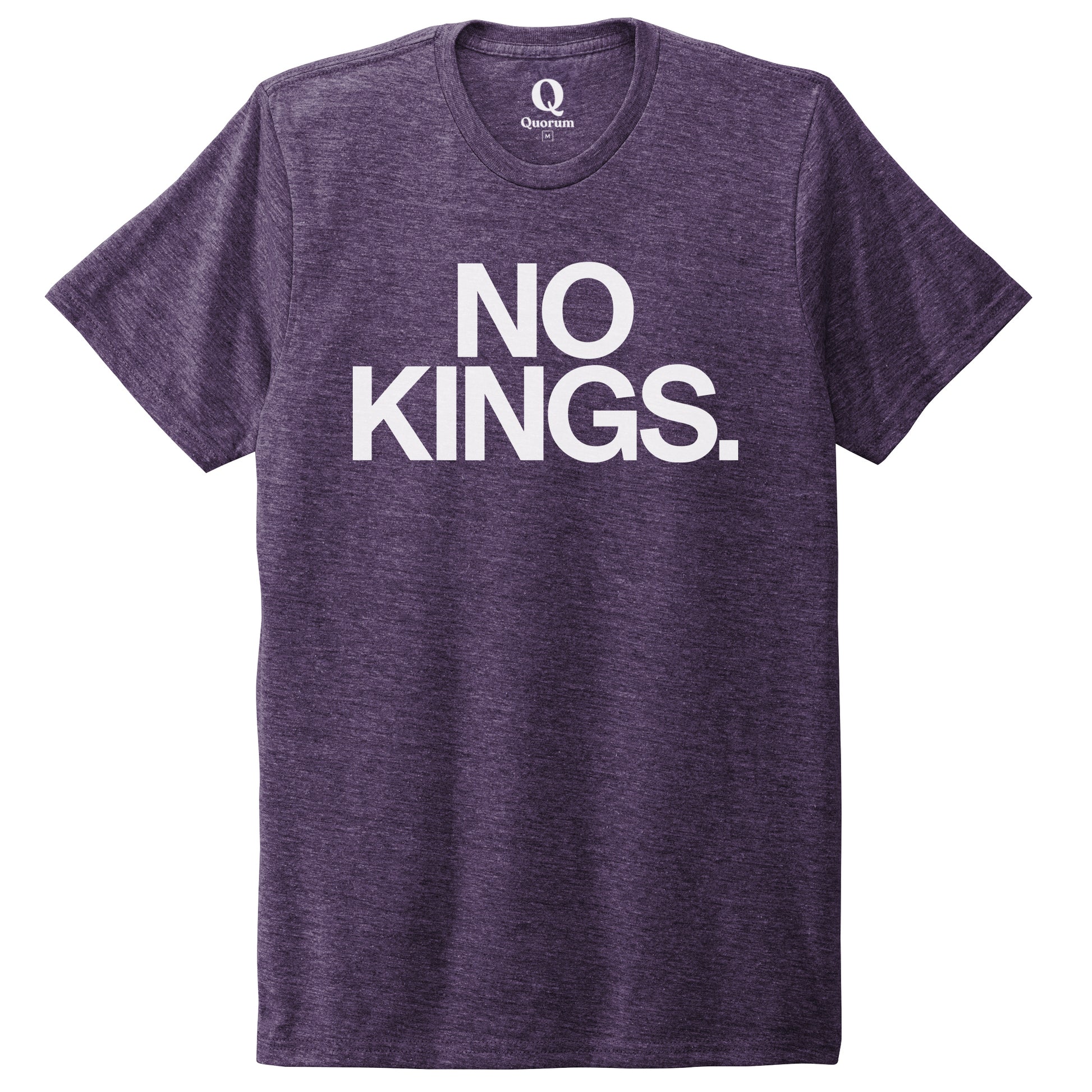 "No Kings." Quorum Unisex Tri-Blend Tee editorial print in Huckleberry