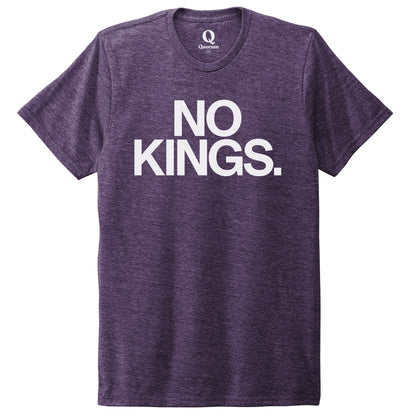 "No Kings." Quorum Unisex Tri-Blend Tee editorial print in Huckleberry