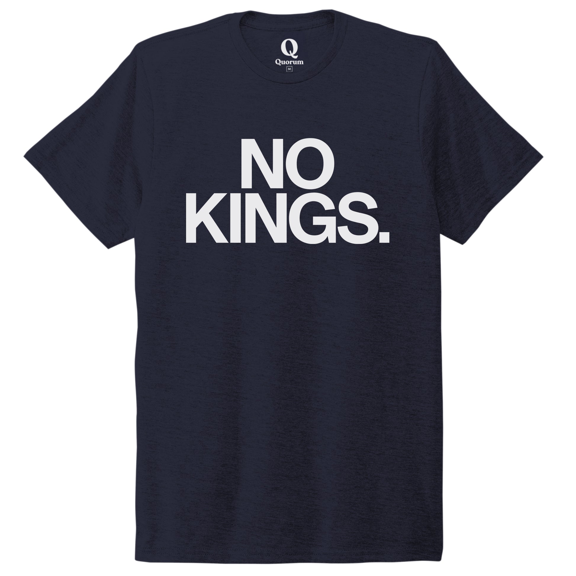 "No Kings." Quorum Unisex Tri-Blend Tee editorial print in Night Sky Navy
