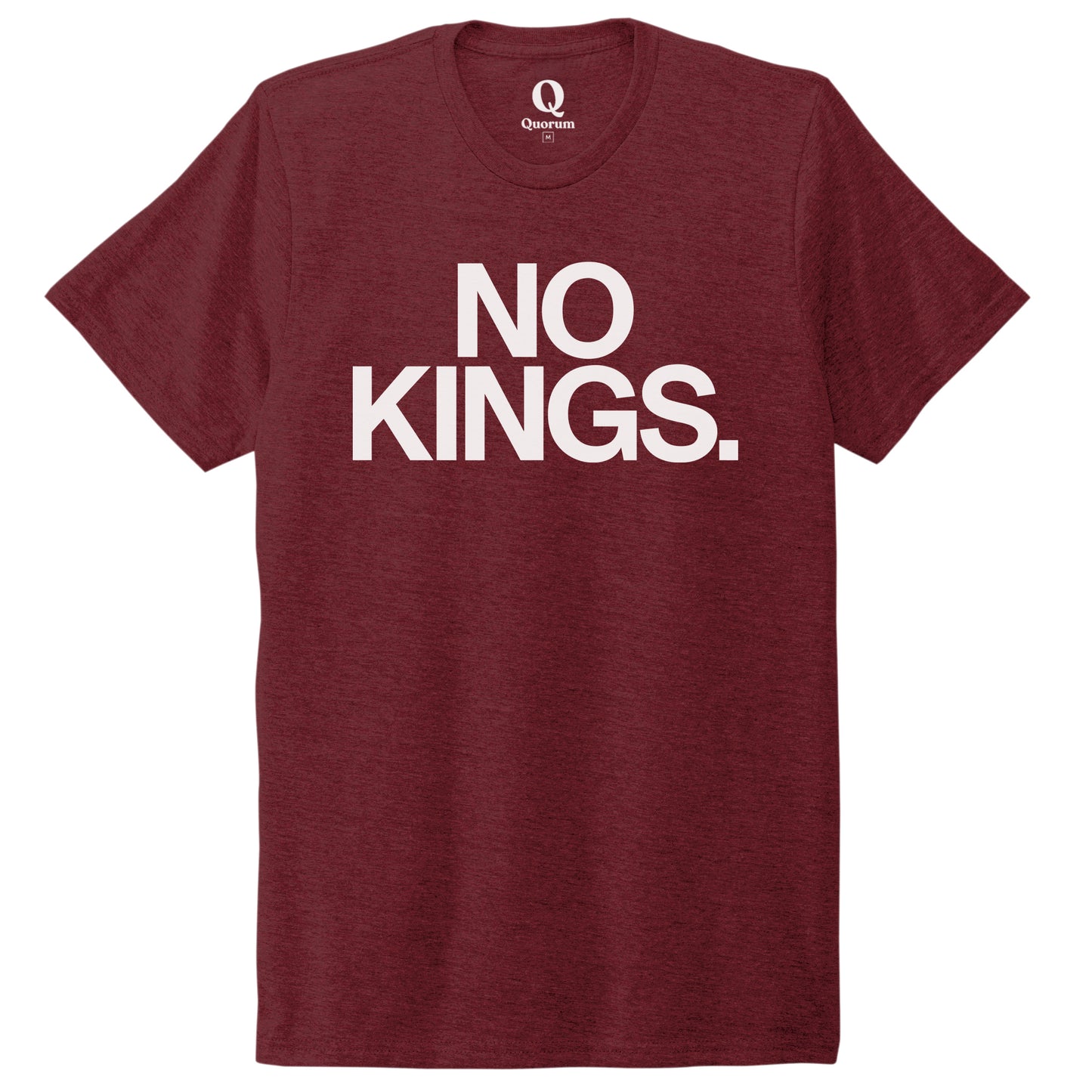 "No Kings." Quorum Unisex Tri-Blend Tee editorial print in Vino Red