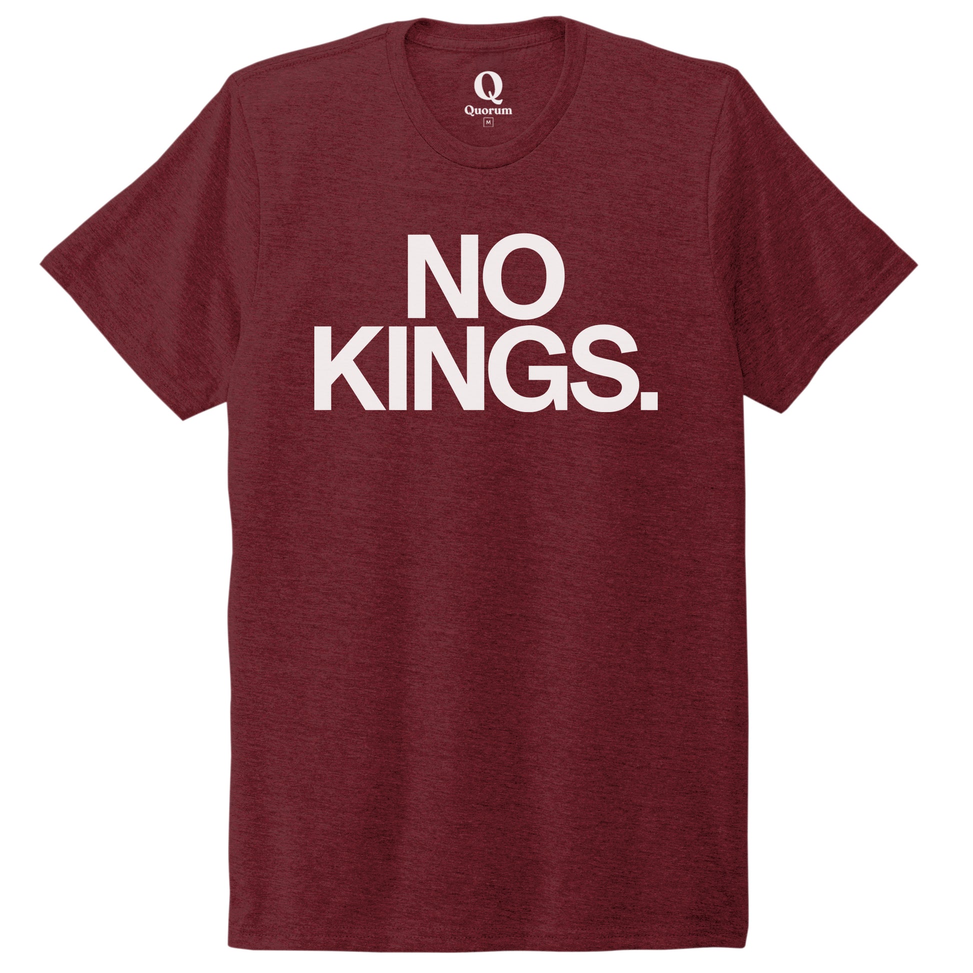 "No Kings." Quorum Unisex Tri-Blend Tee editorial print in Vino Red