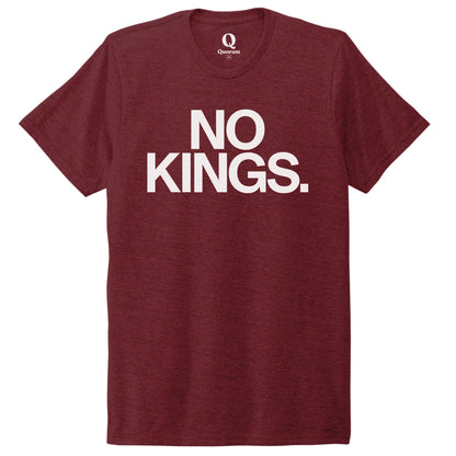 "No Kings." Quorum Unisex Tri-Blend Tee editorial print in Vino Red