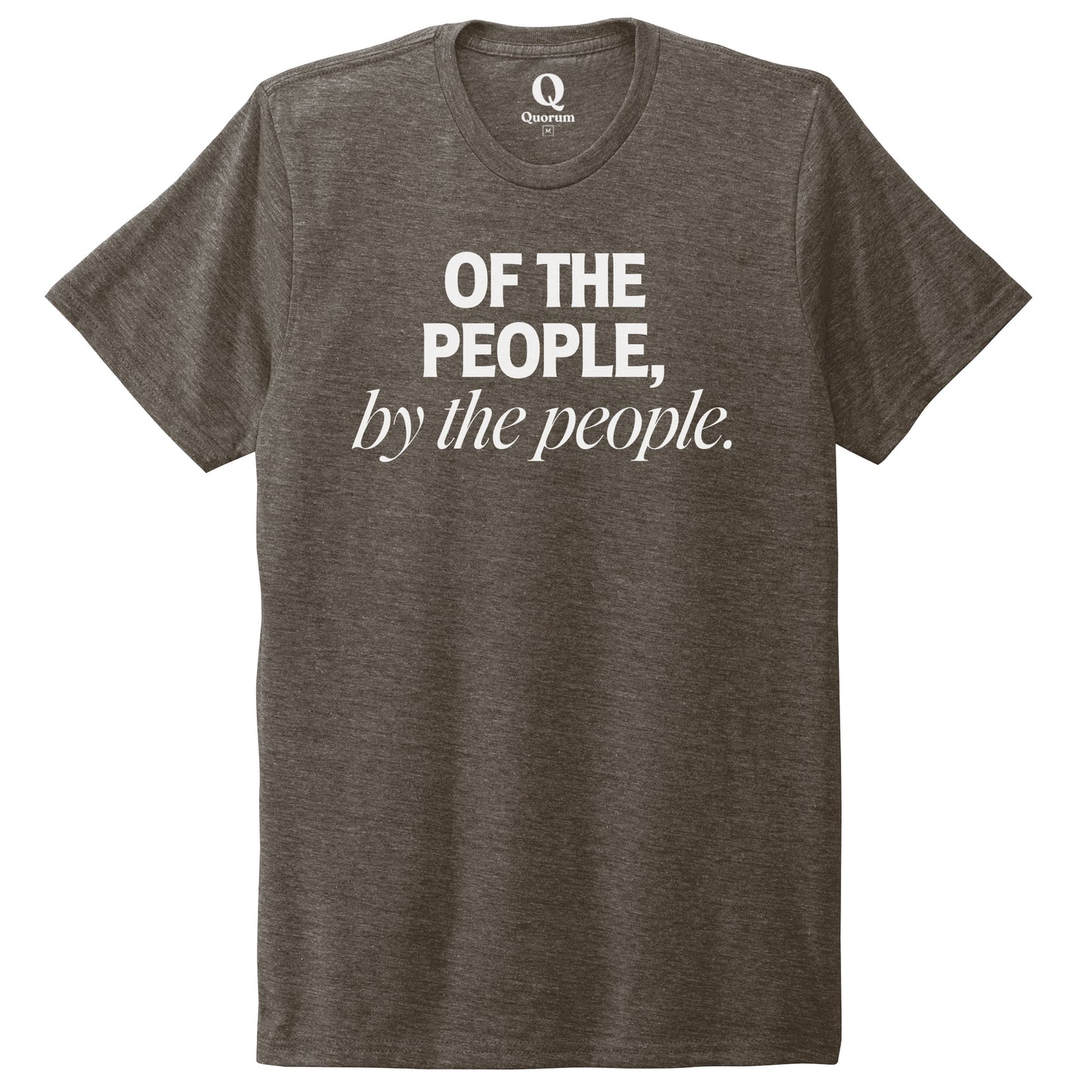 "Of the People, by the People." Quorum Unisex Tri-Blend Tee editorial print in Earthy Brown