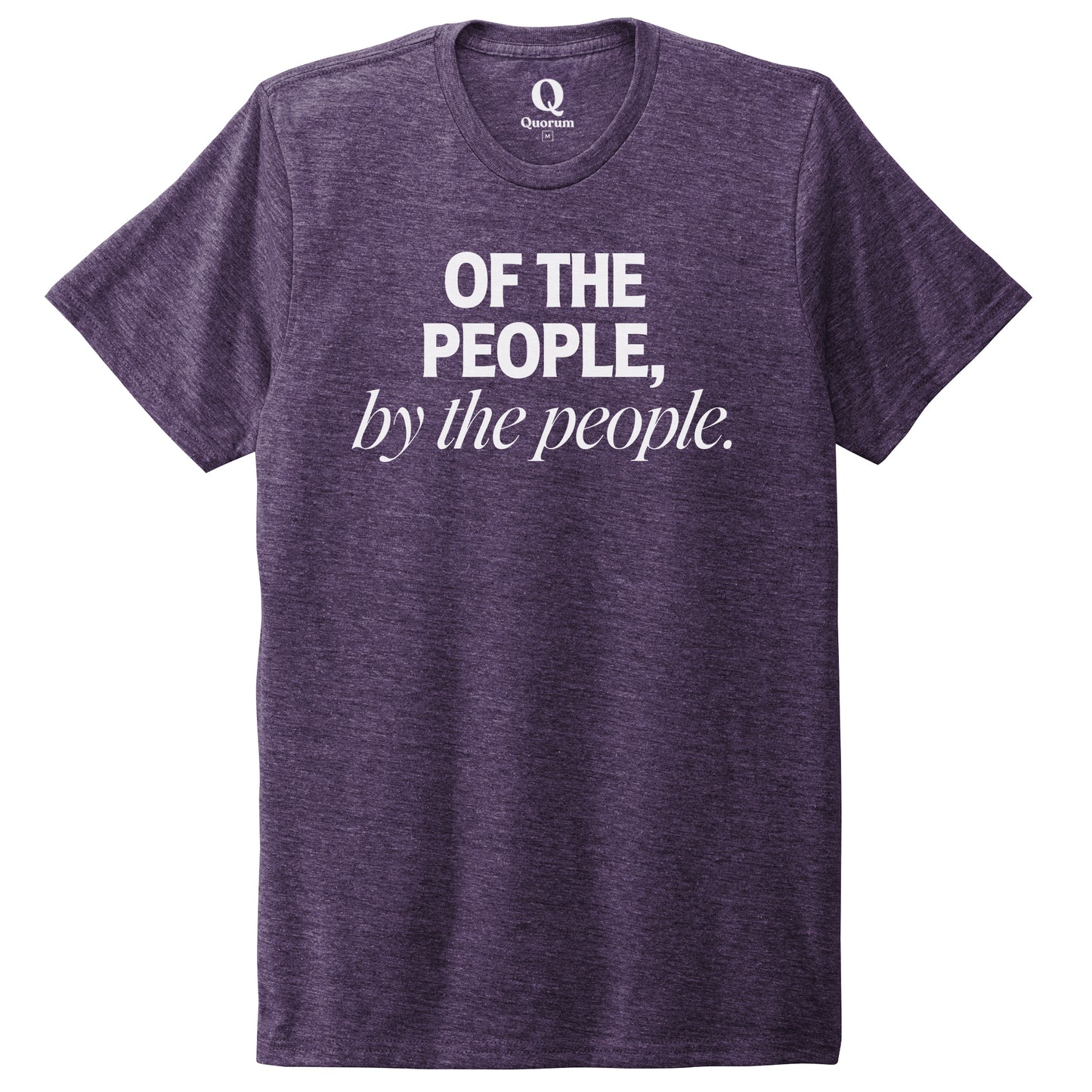 "Of the People, by the People." Quorum Unisex Tri-Blend Tee editorial print in Huckleberry