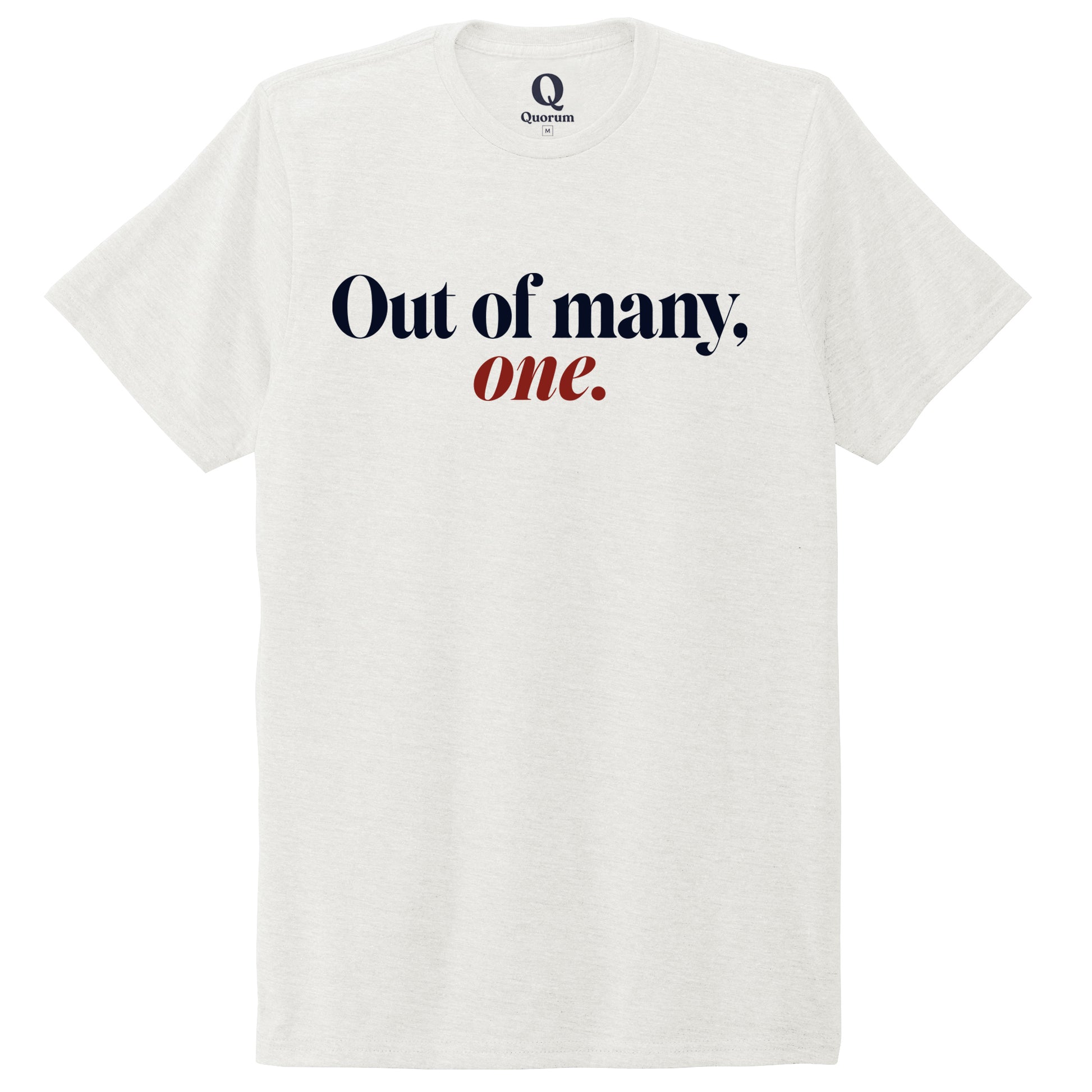 "Out of many, one." Quorum Unisex Tri-Blend Tee front print in Fairly White