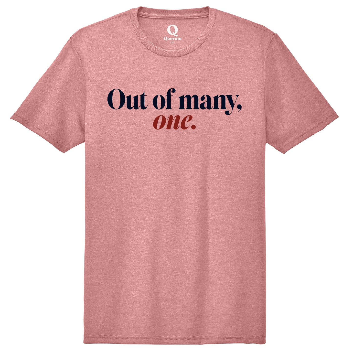 "Out of many, one." Quorum Unisex Tri-Blend Tee front print in Vintage Rose
