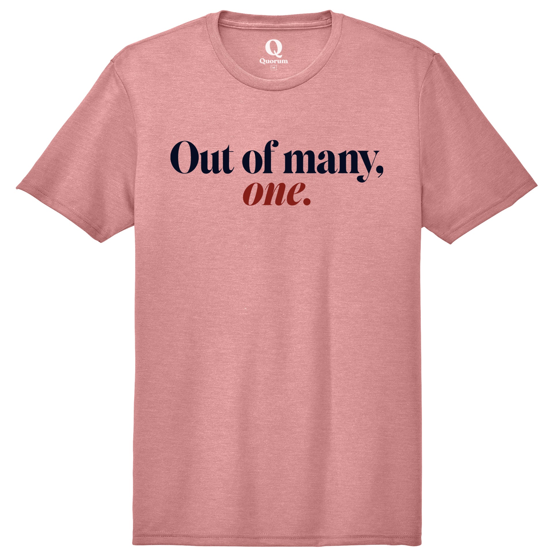 "Out of many, one." Quorum Unisex Tri-Blend Tee front print in Vintage Rose