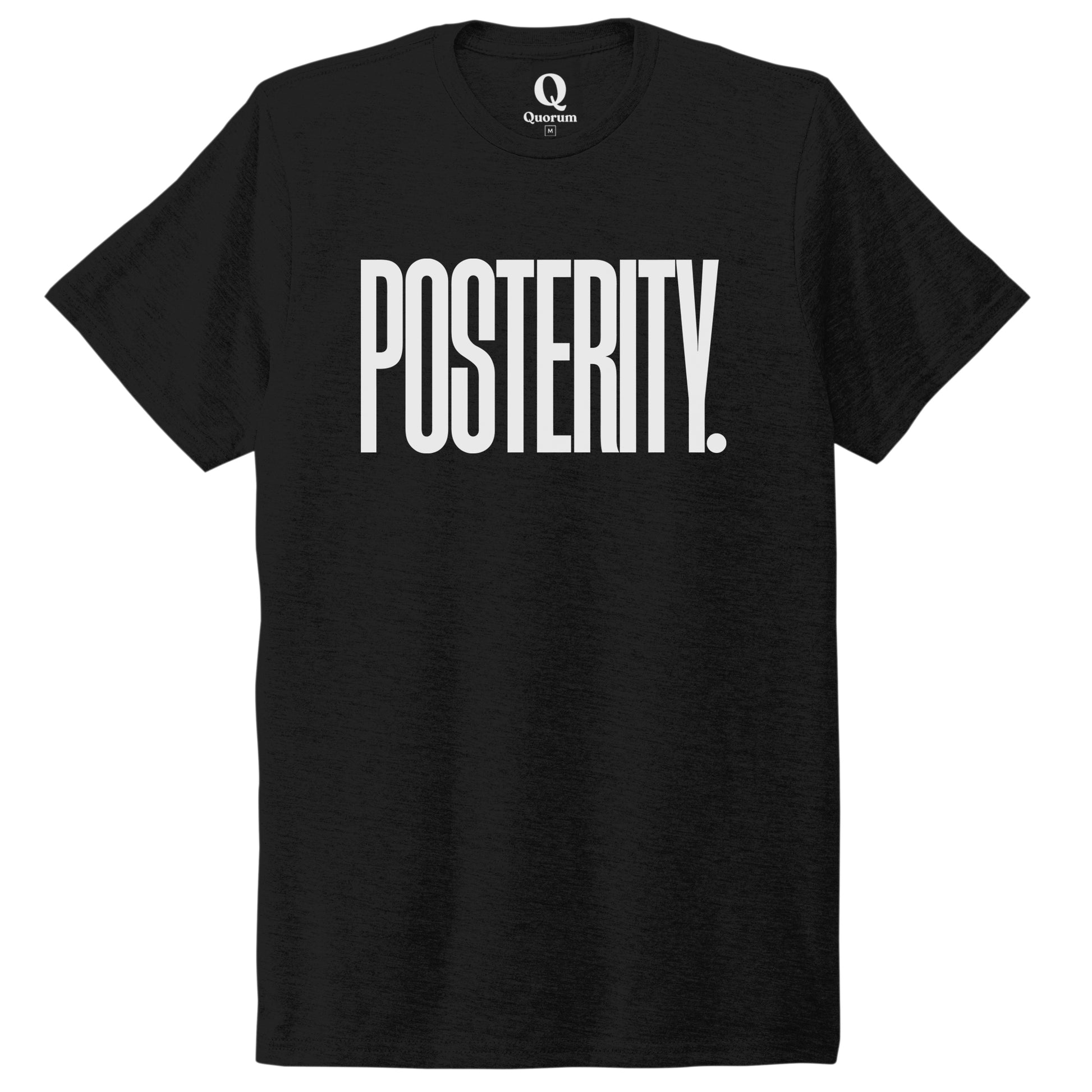 "Posterity." Quorum Unisex Tri-Blend Tee editorial print in Deep Black