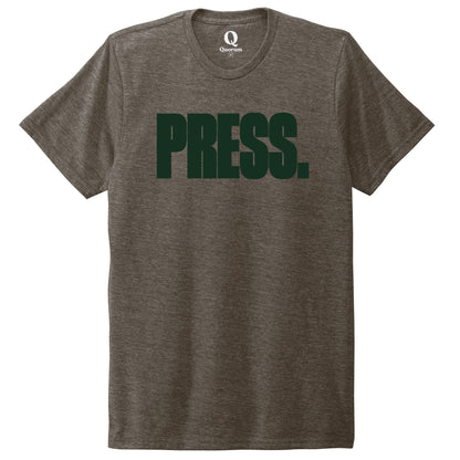"Press." Quorum Unisex Tri-Blend Tee front print in Earthy Brown
