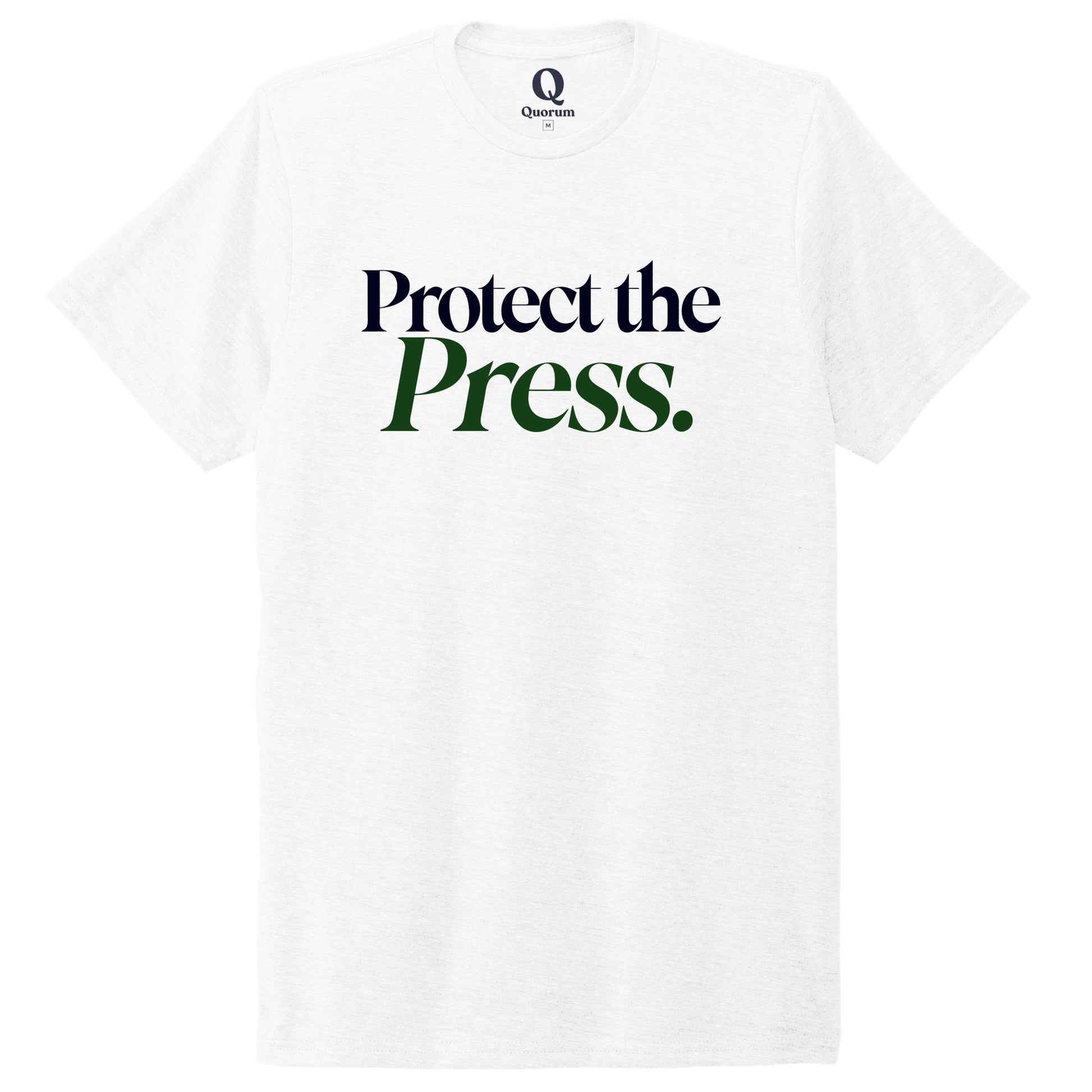 "Protect the Press." Quorum Unisex Tri-Blend Tee front print in Bright White