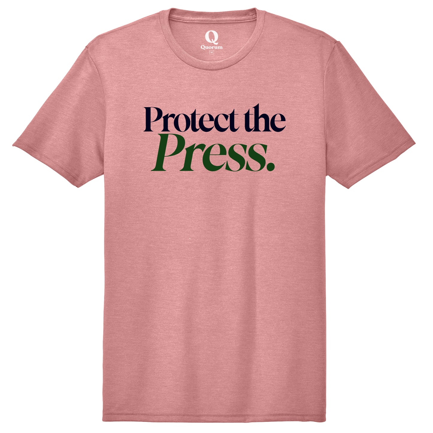 "Protect the Press." Quorum Unisex Tri-Blend Tee front print in Vintage Rose