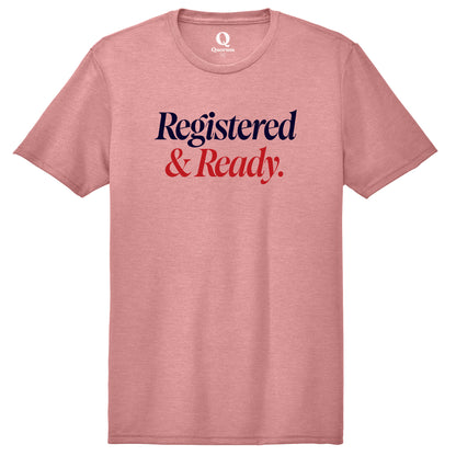 "Registered & Ready." Quorum Unisex Tri-Blend Tee front print in Vintage Rose