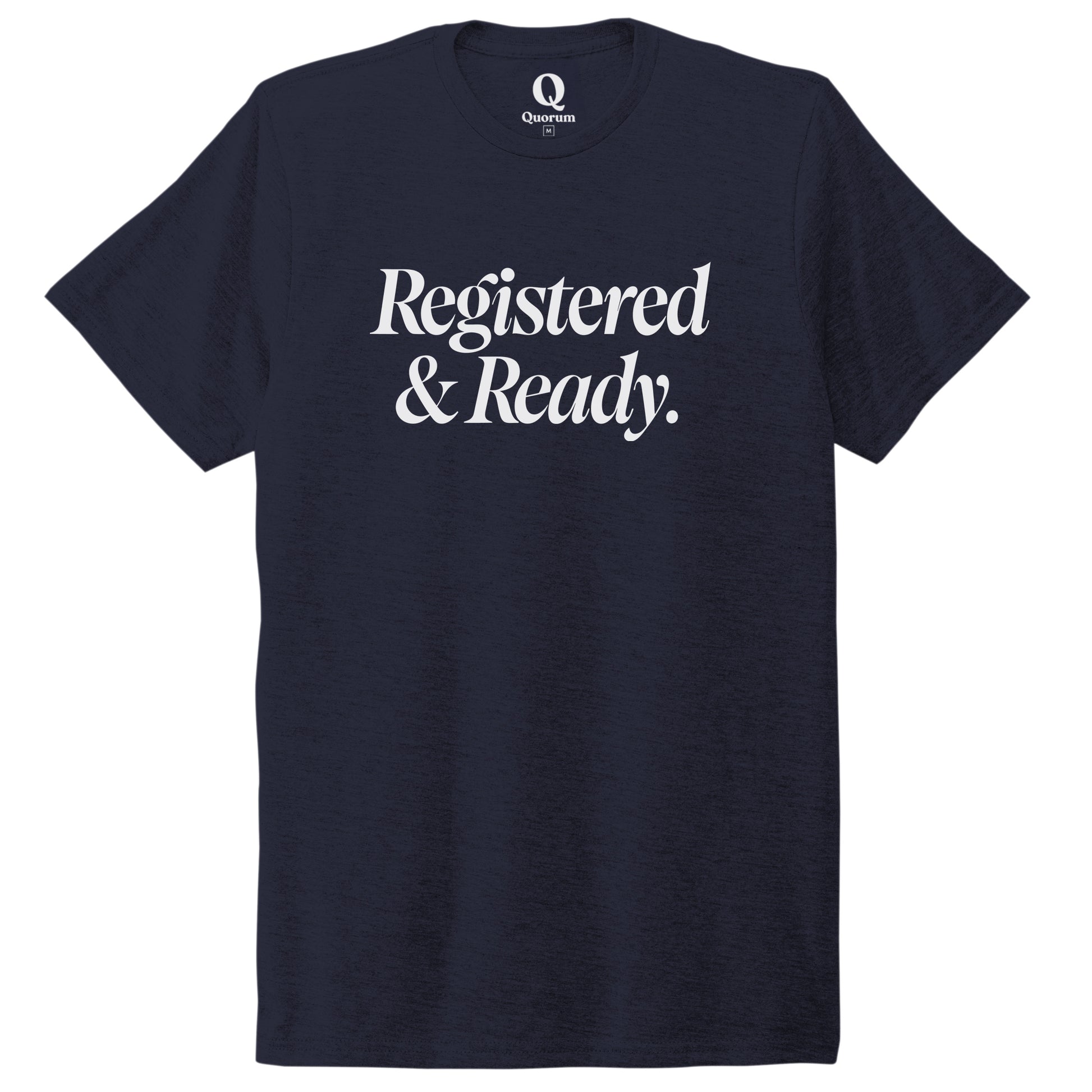 "Registered & Ready." Quorum Unisex Tri-Blend Tee editorial print in Night Sky Navy
