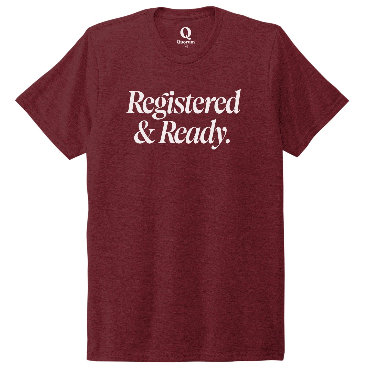 "Registered & Ready." Quorum Unisex Tri-Blend Tee editorial print in Vino Red