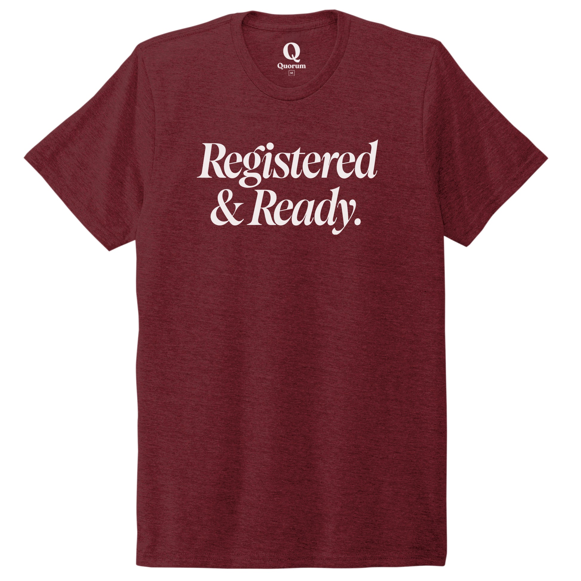 "Registered & Ready." Quorum Unisex Tri-Blend Tee editorial print in Vino Red