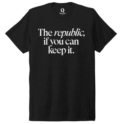 "The republic, if you can keep it." Quorum Unisex Tri-Blend Tee editorial print in Deep Black