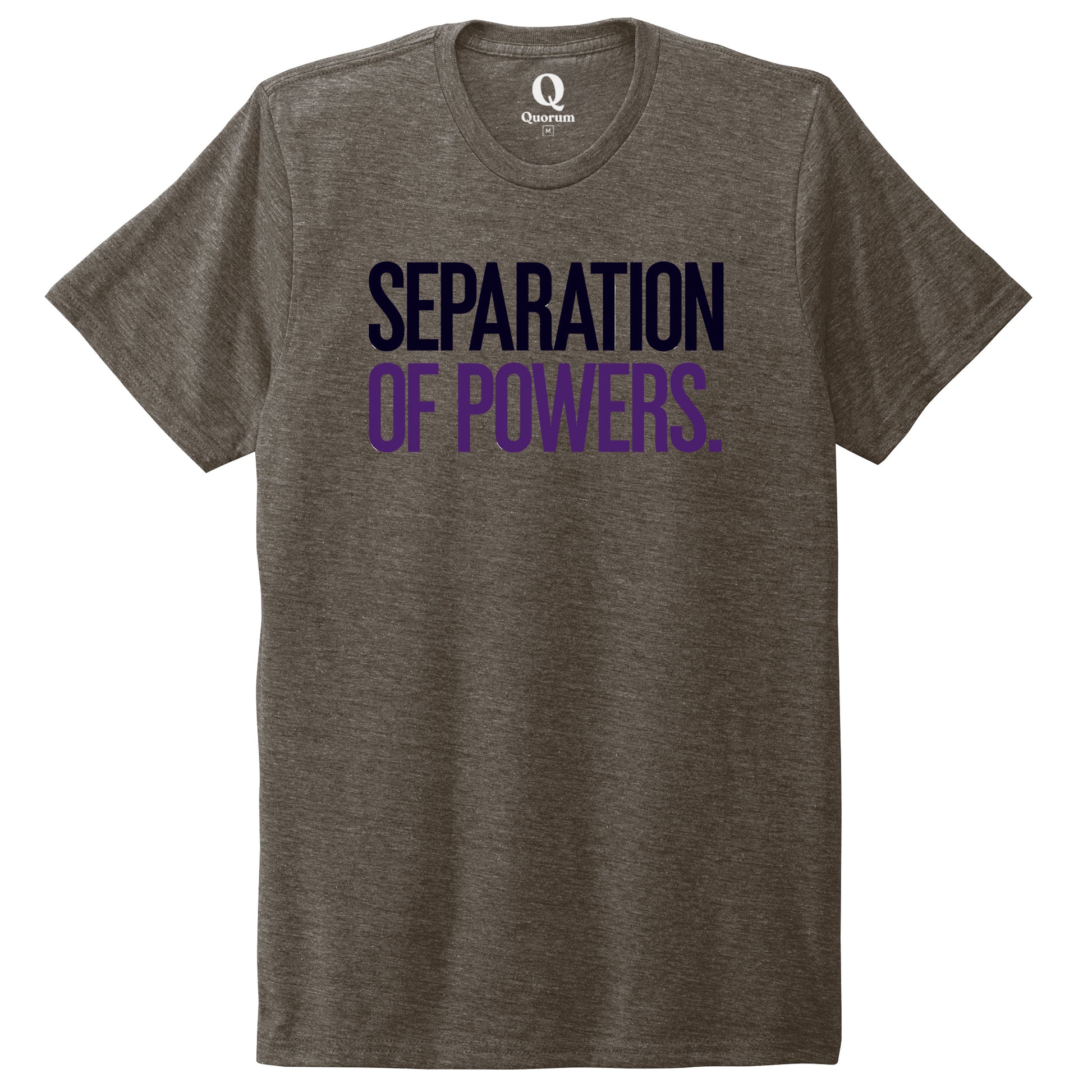 "Separation of Powers." Quorum Unisex Tri-Blend Tee front print in Earthy Brown
