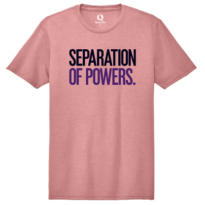 "Separation of Powers." Quorum Unisex Tri-Blend Tee front print in Vintage Rose