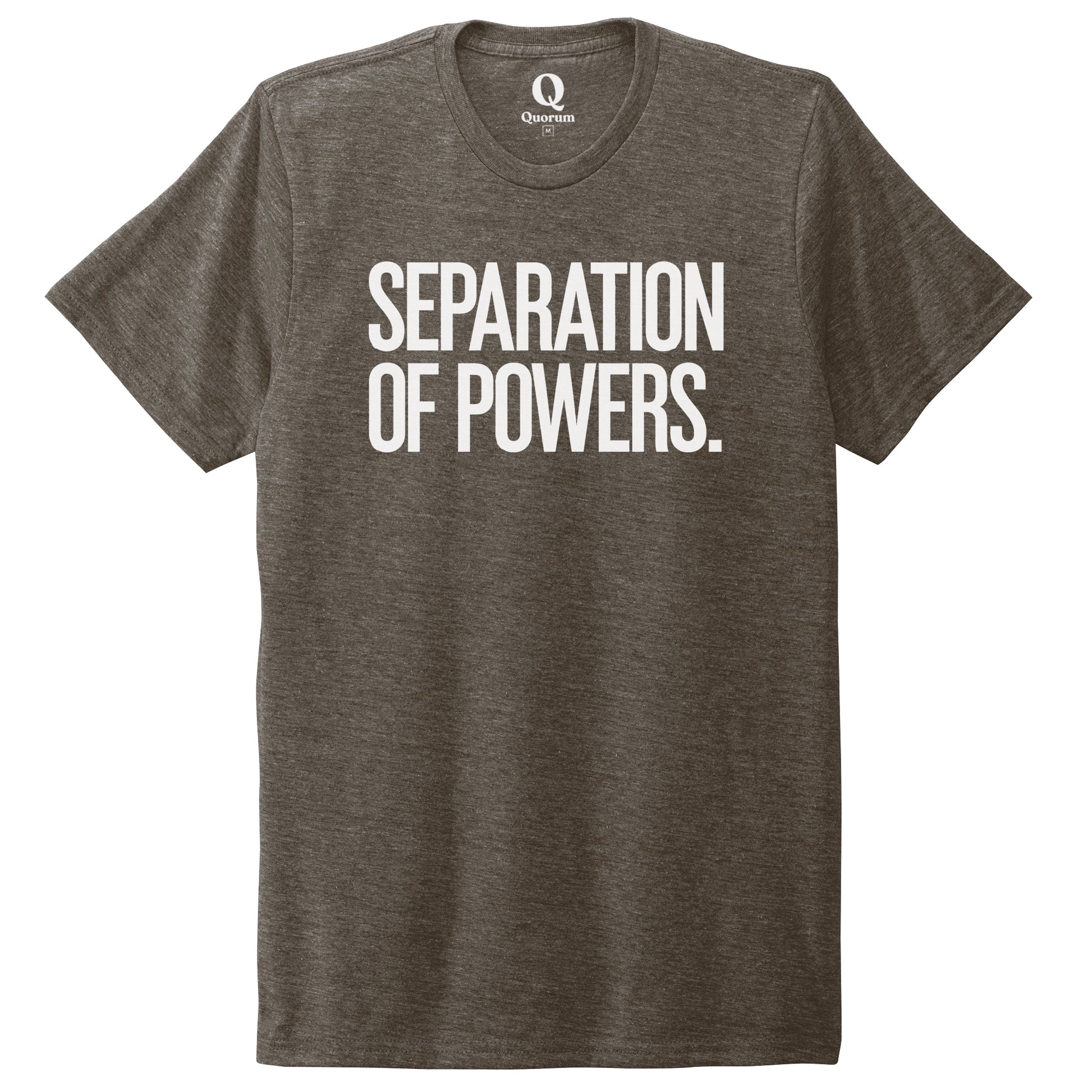 "Separation of Powers." Quorum Unisex Tri-Blend Tee editorial print in Earthy Brown