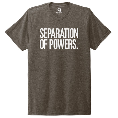 "Separation of Powers." Quorum Unisex Tri-Blend Tee editorial print in Earthy Brown