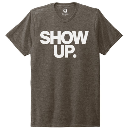 "Show up. Stand up. Suit up." Quorum Unisex Tri-Blend Tee editorial print in Earthy Brown