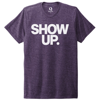 "Show up. Stand up. Suit up." Quorum Unisex Tri-Blend Tee editorial print in Huckleberry