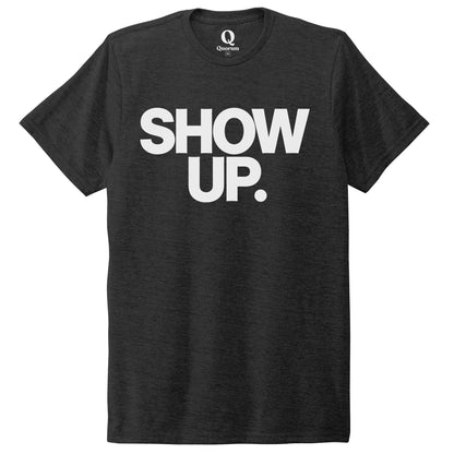"Show up. Stand up. Suit up." Quorum Unisex Tri-Blend Tee editorial print in Space Black