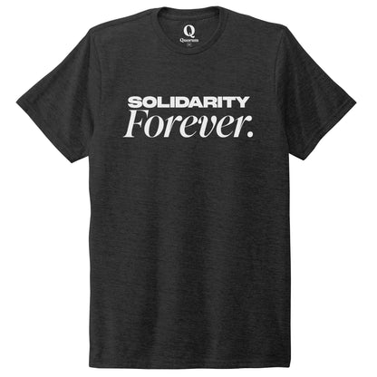 "Solidarity Forever." Quorum Unisex Tri-Blend Tee editorial print in Space Black