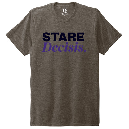 "Stare Decisis." Quorum Unisex Tri-Blend Tee front print in Earthy Brown