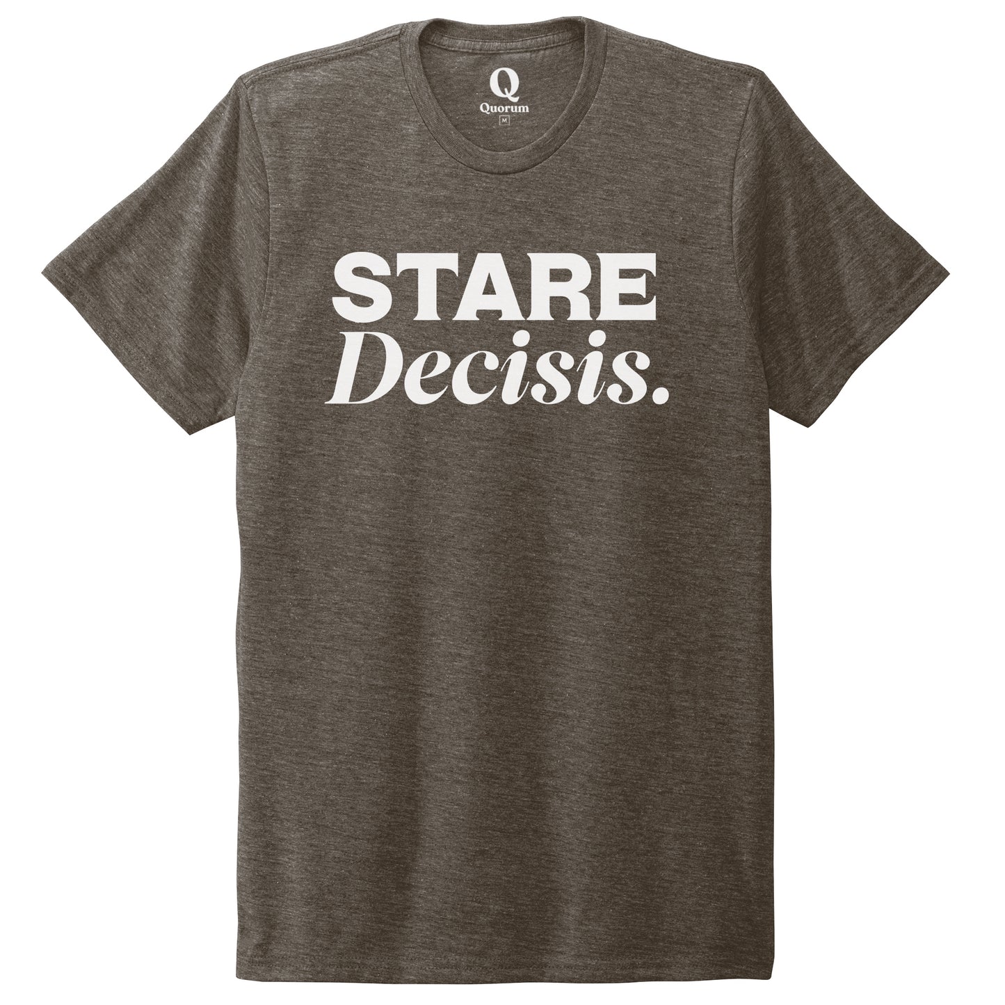 "Stare Decisis." Quorum Unisex Tri-Blend Tee editorial print in Earthy Brown