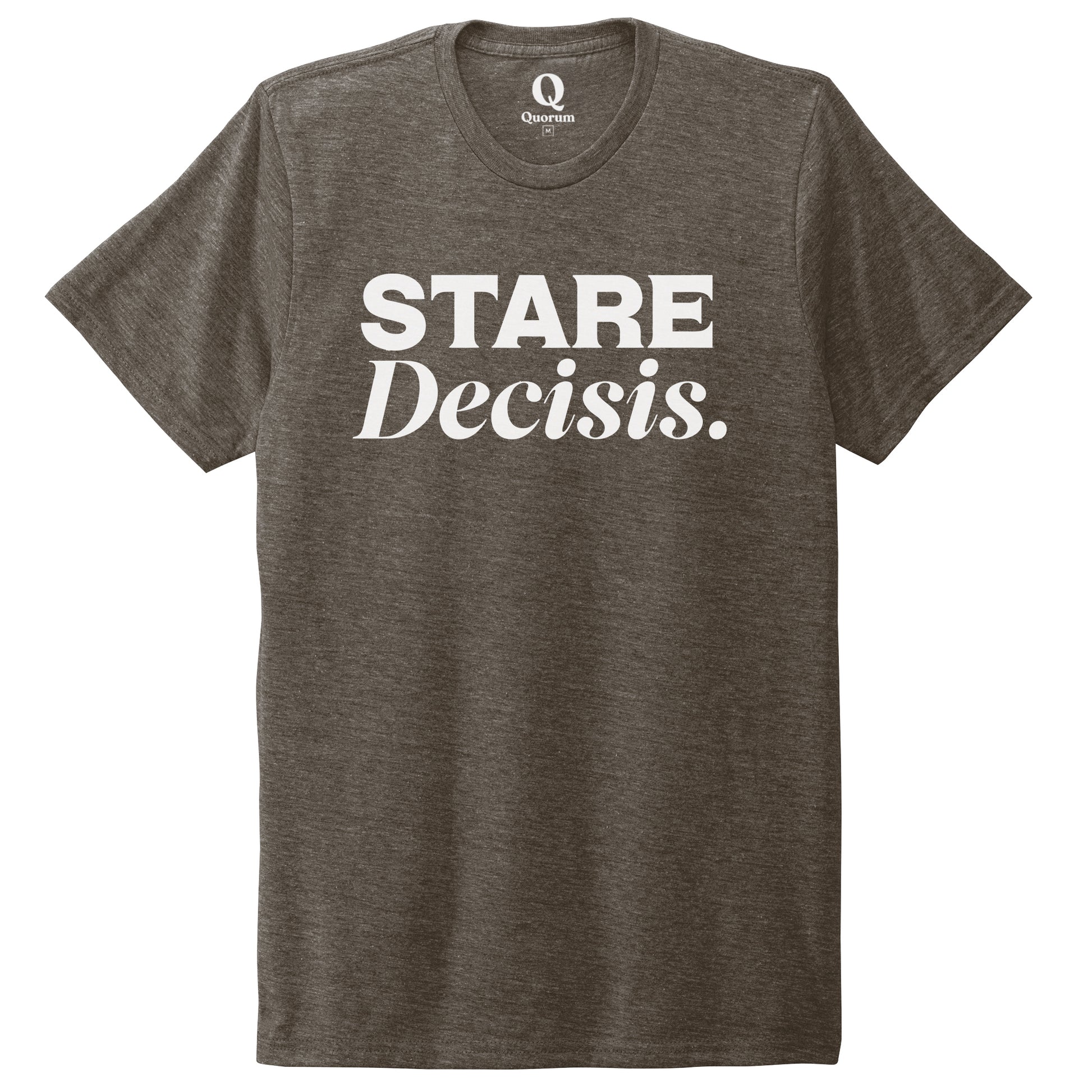 "Stare Decisis." Quorum Unisex Tri-Blend Tee editorial print in Earthy Brown