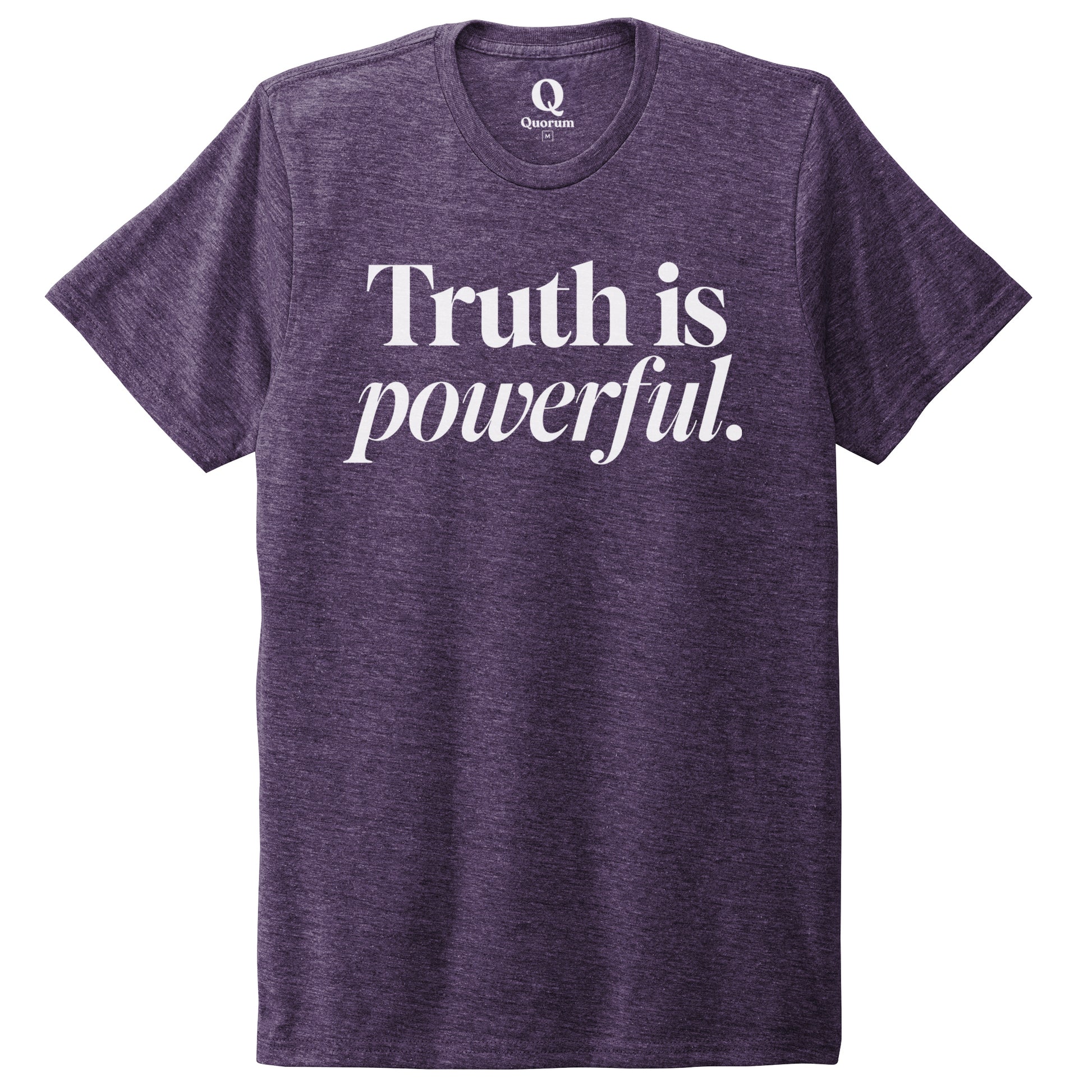 "Truth is powerful." Quorum Unisex Tri-Blend Tee editorial print in Huckleberry