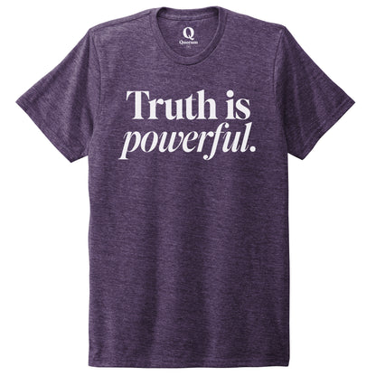 "Truth is powerful." Quorum Unisex Tri-Blend Tee editorial print in Huckleberry