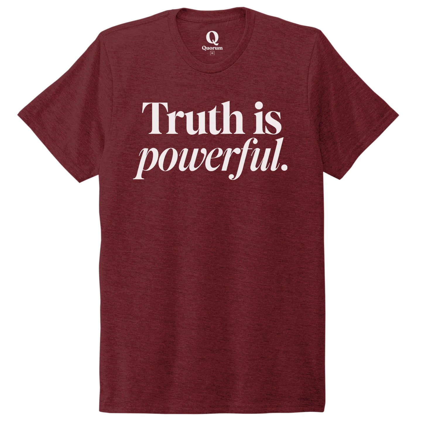 "Truth is powerful." Quorum Unisex Tri-Blend Tee editorial print in Vino Red