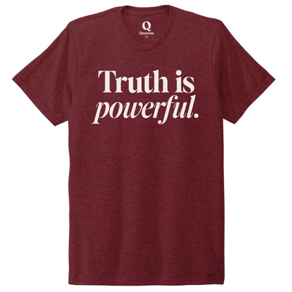 "Truth is powerful." Quorum Unisex Tri-Blend Tee editorial print in Vino Red