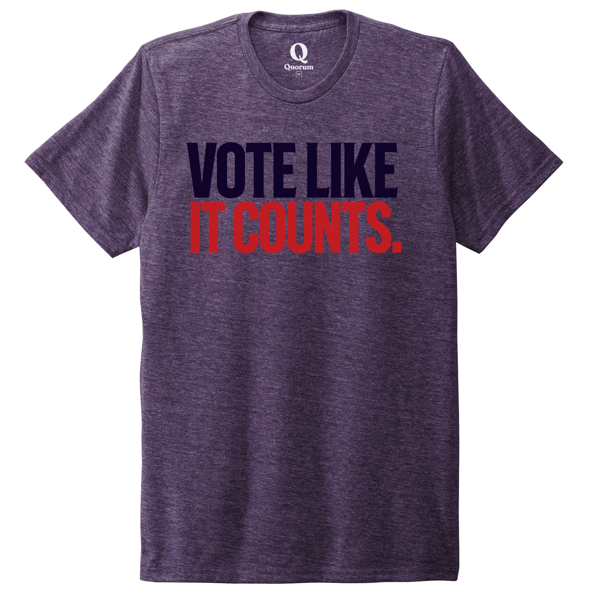 "Vote like it counts." Quorum Unisex Tri-Blend Tee front print in Huckleberry