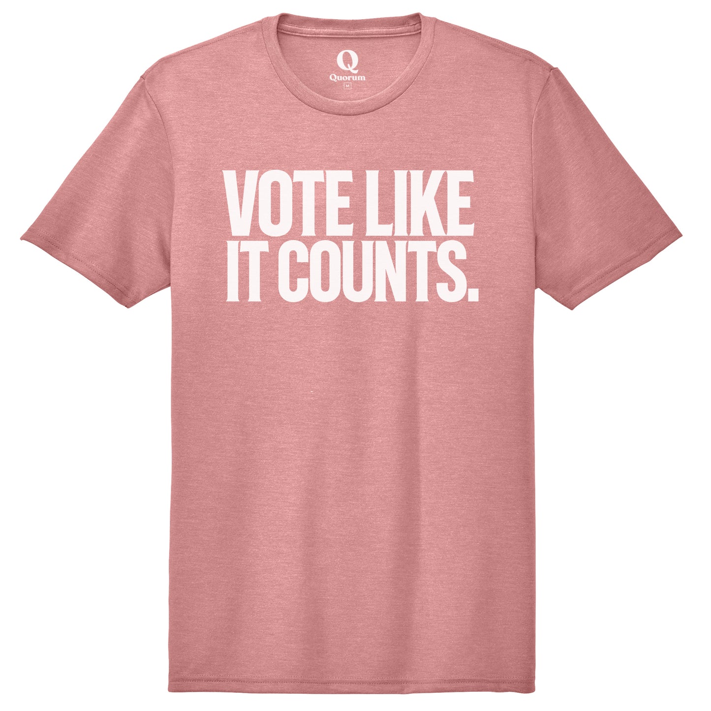 "Vote like it counts." Quorum Unisex Tri-Blend Tee editorial print in Vintage Rose