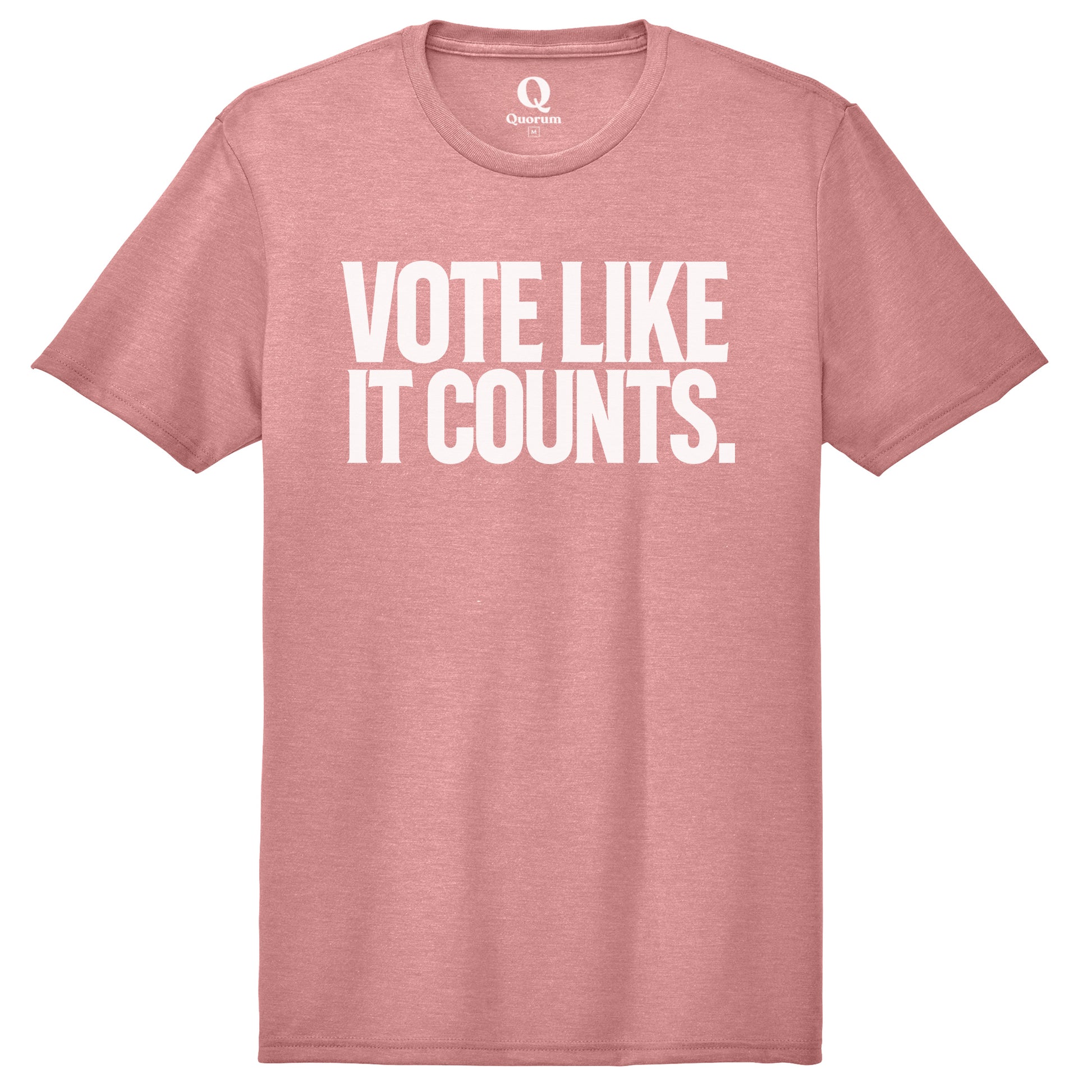 "Vote like it counts." Quorum Unisex Tri-Blend Tee editorial print in Vintage Rose