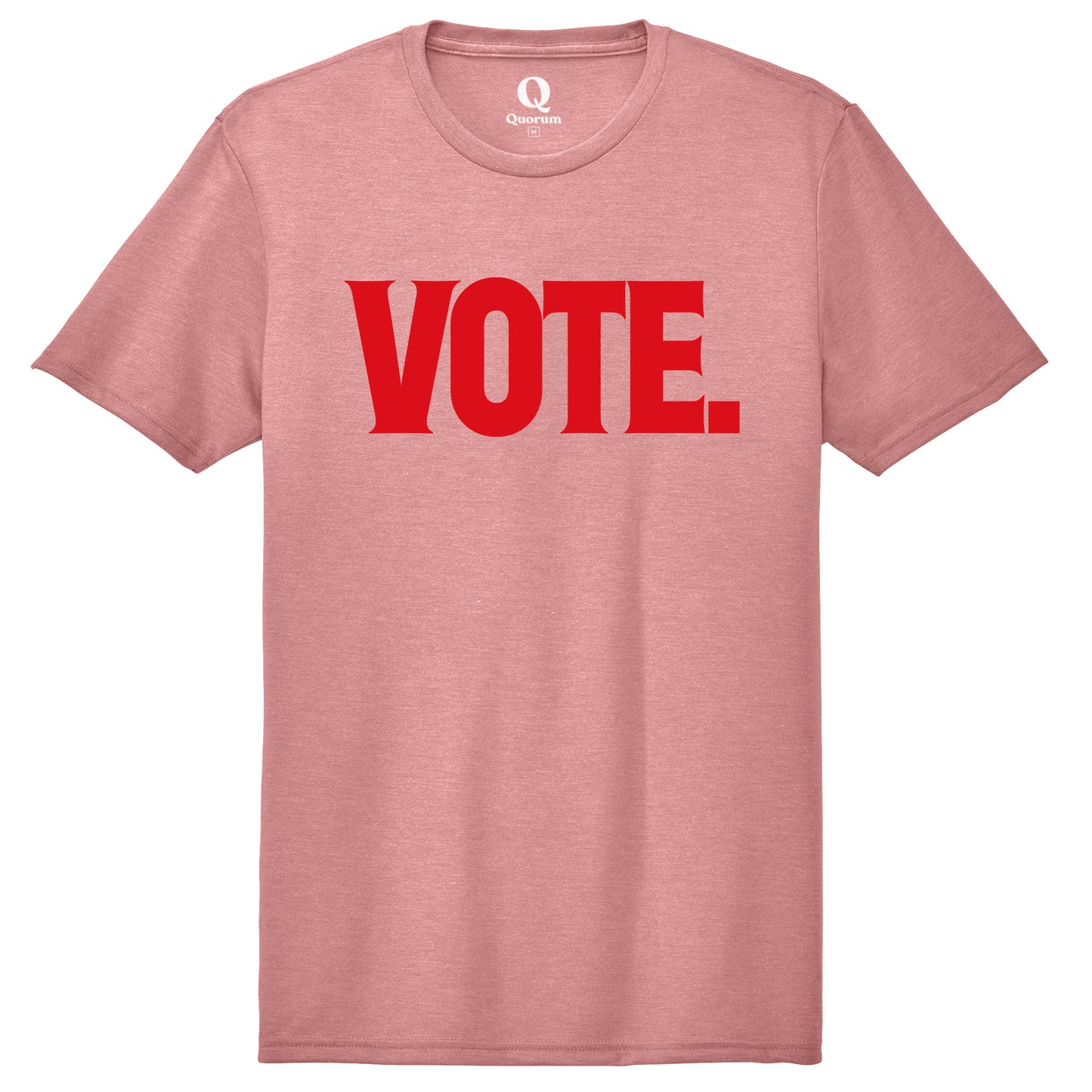 "Vote." Quorum Unisex Tri-Blend Tee front print in Vintage Rose