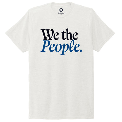 "We the People." Quorum Unisex Tri-Blend Tee front print in Fairly White
